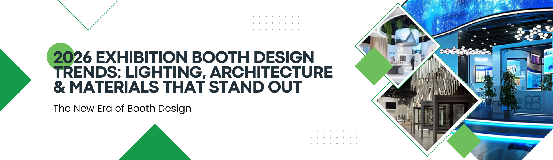 2026 Exihbition Booth Design Trends: Lighting, Architecture & Materials That Stand Out